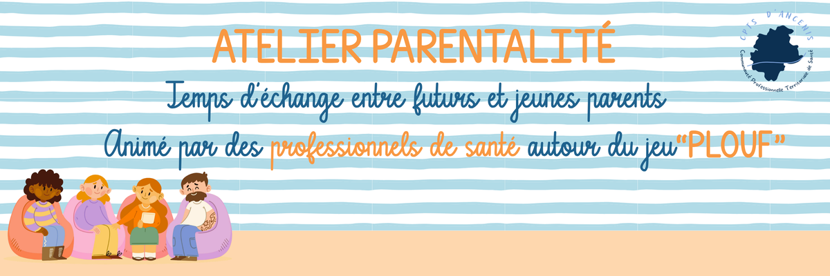 Atelier parentalité : temps d'échange entre futurs et jeunes parents