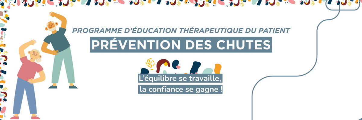 Programme d'Education Thérapeutique du Patient : Prévention des chutes 