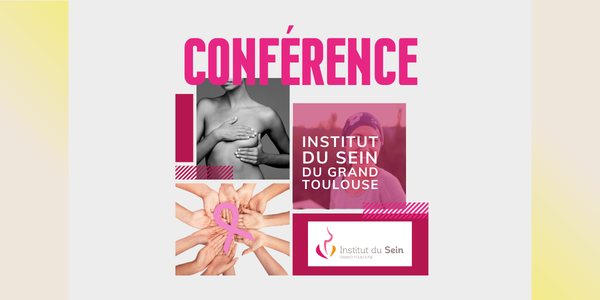 🎥 Podcast vidéo l Conférence "Institut du sein du Grand Toulouse"